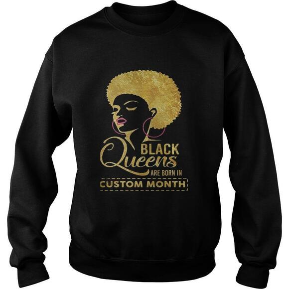 Tops - Black Queens Are Born In Custom Month Sweatshirt